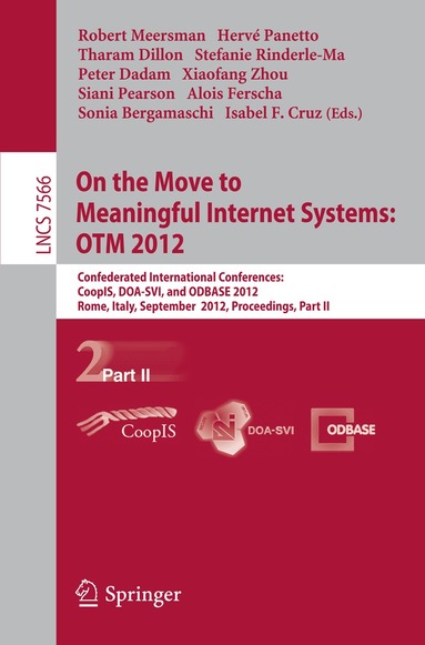 Robert Meersman, Herve Panetto, Tharam Dillon, Stefanie Rinderle-Ma, Peter Dadam, Xiaofang Zhou, Siani Pearson, Alois Ferscha, Sonia Bergamaschi, Isabel F Cruz - On the Move to Meaningful Internet Systems: OTM 2012, Häftad