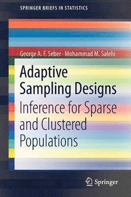 George A.F. Seber, Mohammad M. Salehi, George A. F. Seber - Adaptive Sampling Designs, Häftad