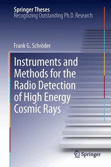 Frank Schröder - Instruments and Methods for the Radio Detection of High Energy Cosmic Rays, Inbunden