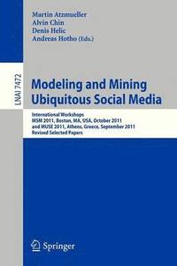 bokomslag Modeling and Mining Ubiquitous Social Media