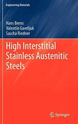 High Interstitial Stainless Austenitic Steels