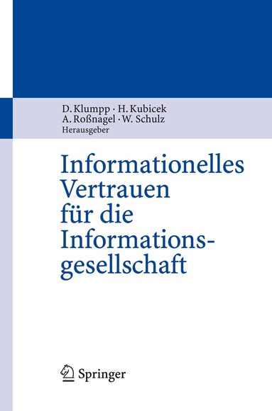 Dieter Klumpp, Herbert Kubicek, Alexander Roßnagel, Wolfgang Schulz - Informationelles Vertrauen für die Informationsgesellschaft, Häftad