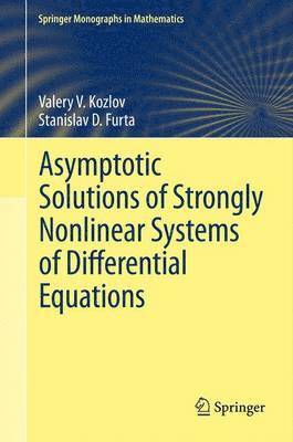 Asymptotic Solutions of Strongly Nonlinear Systems of Differential Equations 1
