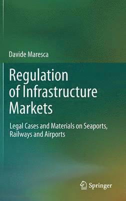 Regulation of Infrastructure Markets 1