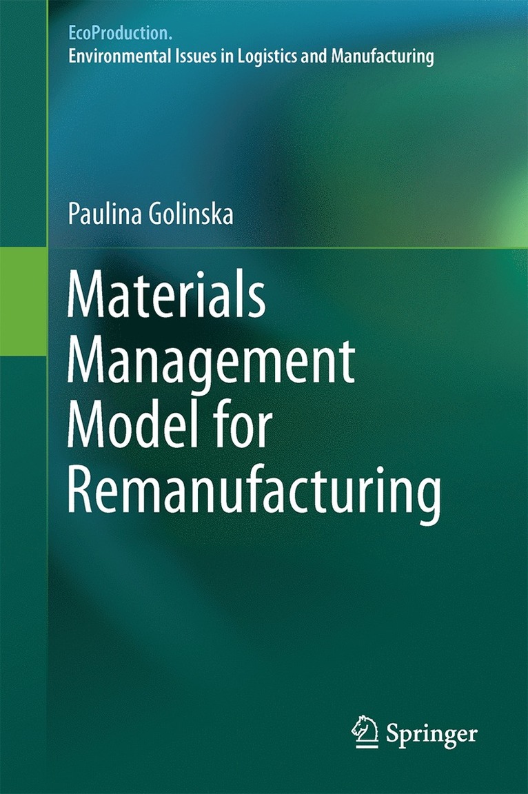 Paulina Golinska - Materials Management Model for Remanufacturing, Inbunden