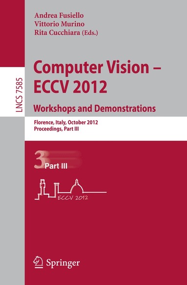 Andrea Fusiello, Vittorio Murino, Rita Cucchiara - Computer Vision -- ECCV 2012. Workshops and Demonstrations, Häftad