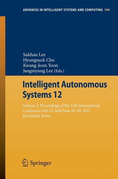 Sukhan Lee, Hyungsuck Cho, Kwang-Joon Yoon, Jangmyung Lee - Intelligent Autonomous Systems 12, Häftad