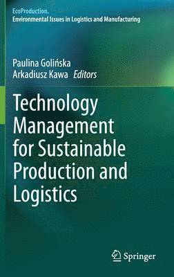 bokomslag Technology Management for Sustainable Production and Logistics