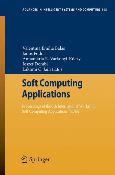 Valentina Emilia Balas, Janos Fodor, Annamária R. Várkonyi-Kóczy, Joszef Dombi, Lakhmi C Jain - Soft Computing Applications, Häftad