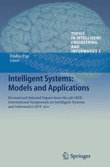 Endre Pap - Intelligent Systems: Models and Applications, Inbunden