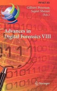 bokomslag Advances in Digital Forensics VIII