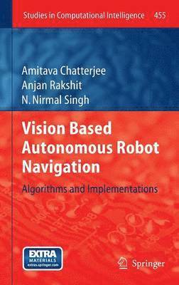 Vision Based Autonomous Robot Navigation 1