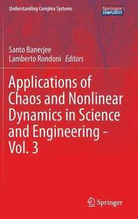 bokomslag Applications of Chaos and Nonlinear Dynamics in Science and Engineering - Vol. 3