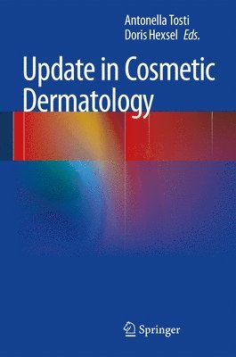 Antonella Tosti, Doris Hexsel - Update in Cosmetic Dermatology, Inbunden