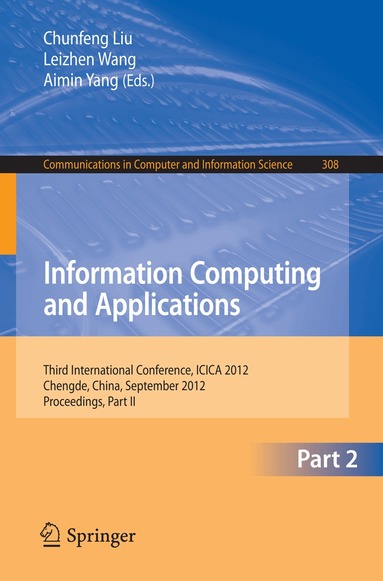 Chunfeng Liu, Leizhen Wang, Aimin Yang - Information Computing and Applications, Häftad