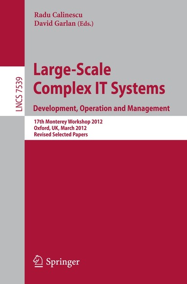 Radu Calinescu, David Garlan - Large-Scale Complex IT Systems. Development, Operation and Management, Häftad