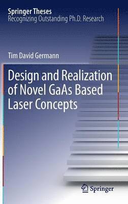 Design and Realization of Novel GaAs Based Laser Concepts 1