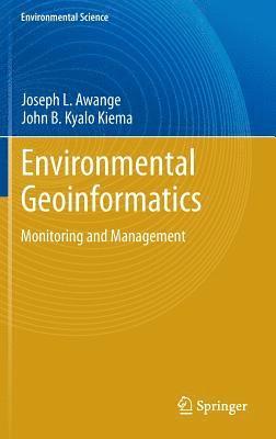 Environmental Geoinformatics: Monitoring and Management