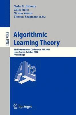 Nader H. Bshouty, Gilles Stoltz, Nicolas Vayatis, Thomas Zeugmann - Algorithmic Learning Theory, Häftad