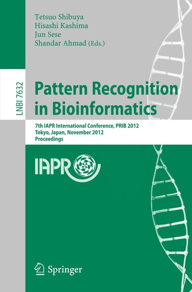 Tetsuo Shibuya, Hisashi Kashima, Jun Sese, Shandar Ahmad - Pattern Recognition in Bioinformatics, Häftad