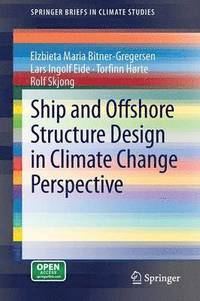 bokomslag Ship and Offshore Structure Design in Climate Change Perspective