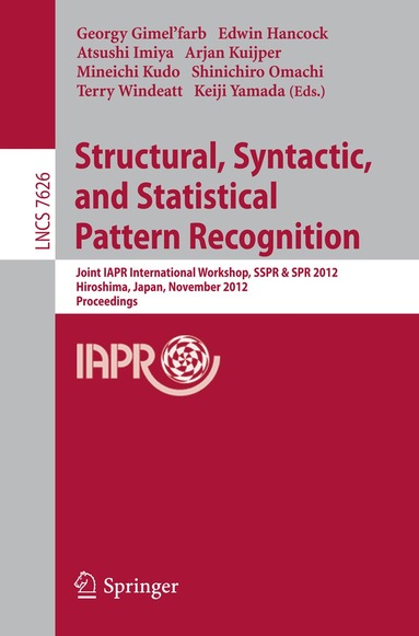 Georgy Gimel´farb, Edwin Hancock, Atsushi Imiya, Arjan Kuijper, Mineichi Kudo, Shinichiro Omachi, Terry Windeatt, Keiji Yamada - Structural, Syntactic, and Statistical Pattern Recognition, Häftad