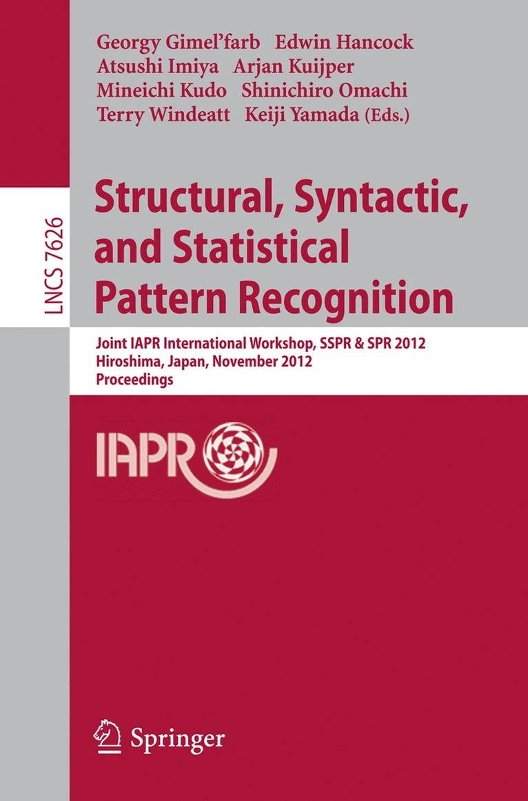 Georgy Gimel´farb, Edwin Hancock, Atsushi Imiya, Arjan Kuijper, Mineichi Kudo, Shinichiro Omachi, Terry Windeatt, Keiji Yamada - Structural, Syntactic, and Statistical Pattern Recognition, Häftad