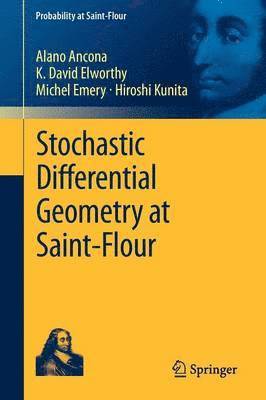 Stochastic Differential Geometry at Saint-Flour 1