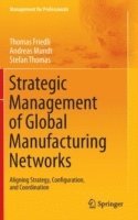 bokomslag Strategic Management of Global Manufacturing Networks