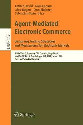 bokomslag Agent-Mediated Electronic Commerce. Designing Trading Strategies and Mechanisms for Electronic Markets