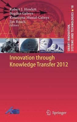 bokomslag Innovation through Knowledge Transfer 2012