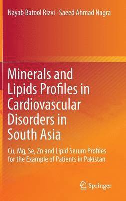 bokomslag Minerals and Lipids Profiles in Cardiovascular Disorders in South Asia