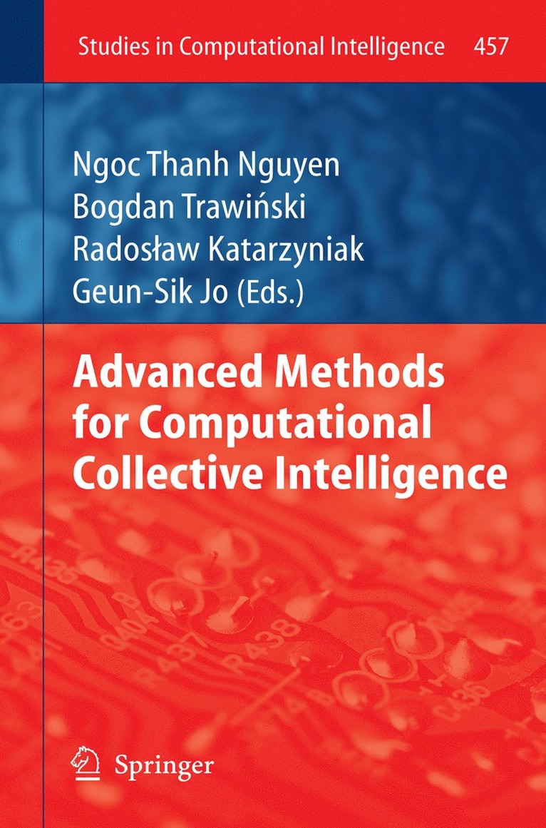 Ngoc Thanh Nguyen, Bogdan Trawiński, Radosław Katarzyniak, Geun-Sik Jo, Bogdan Trawi&#324;ski, Bogdan Trawinski, Rados¿aw Katarzyniak, Bogdan Trawi¿ski - Advanced Methods for Computational Collective Intelligence, Inbunden