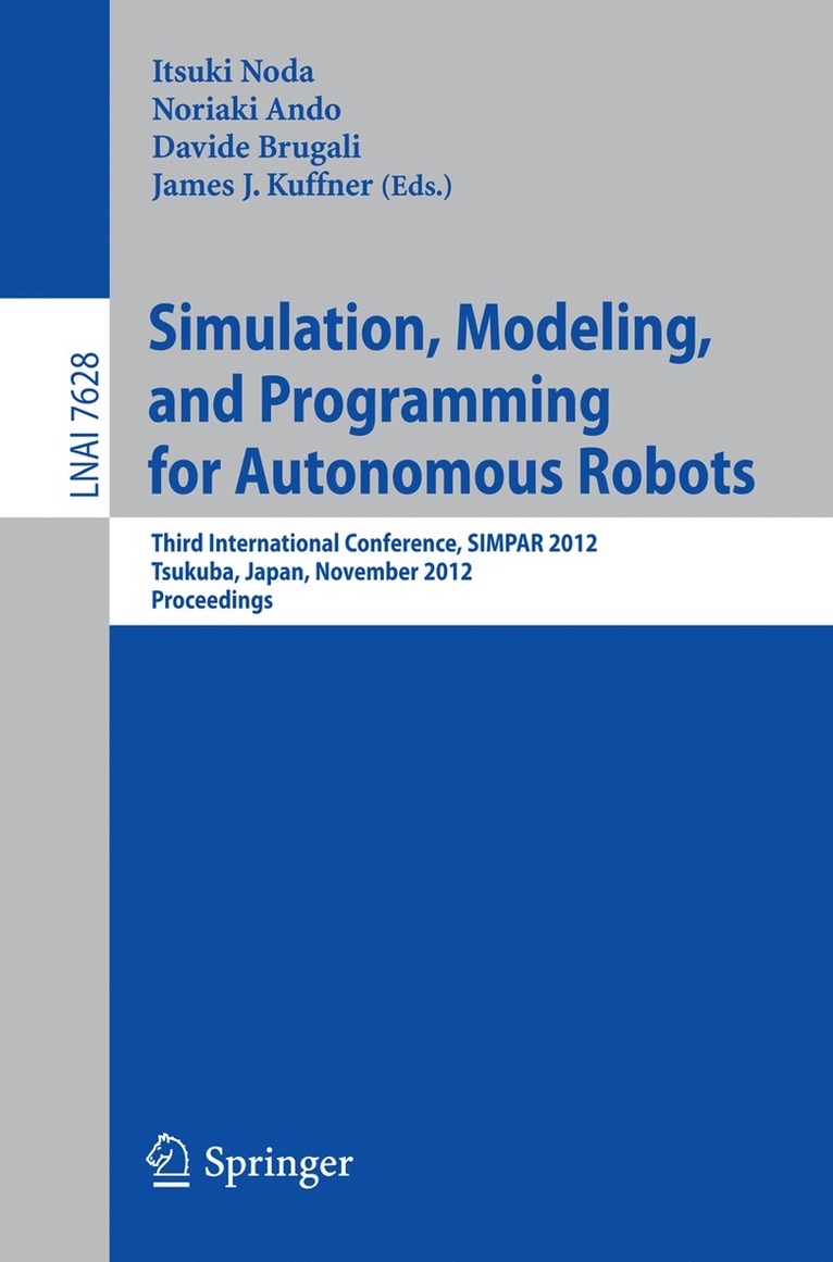 Simulation, Modeling, and Programming for Autonomous Robots 1