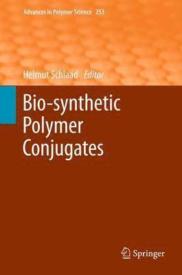 Helmut Schlaad - Bio-synthetic Polymer Conjugates, Inbunden