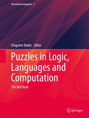 Dragomir Radev - Puzzles in Logic, Languages and Computation, Inbunden
