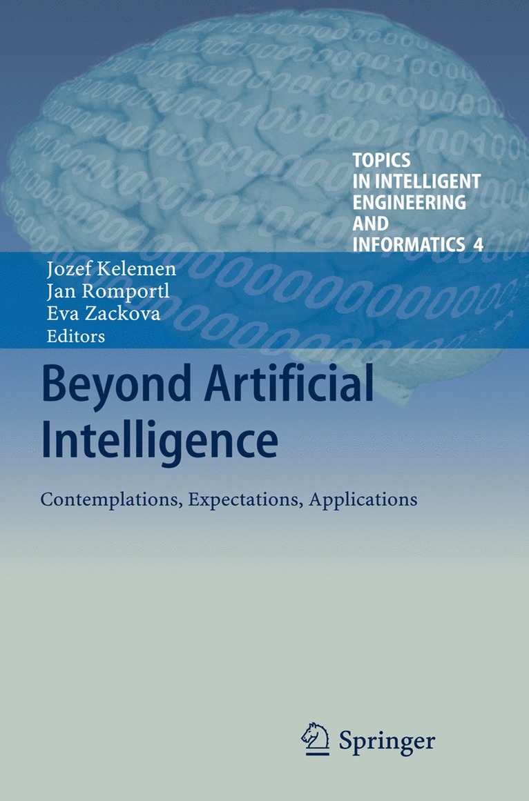 Jozef Kelemen, Jan Romportl, Eva Zackova - Beyond Artificial Intelligence, Inbunden
