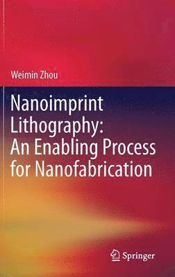 Nanoimprint Lithography: An Enabling Process for Nanofabrication 1