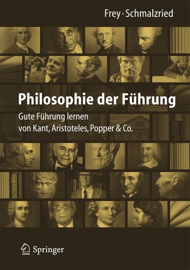 Dieter Frey, Lisa Katharin Schmalzried - Philosophie der Führung, Inbunden