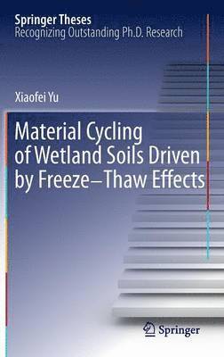 Material Cycling of Wetland Soils Driven by Freeze-Thaw Effects 1