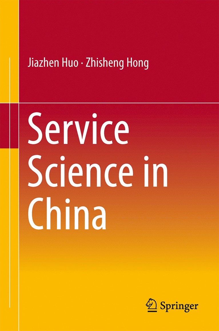 Jiazhen Huo, Zhisheng Hong - Service Science in China, Inbunden