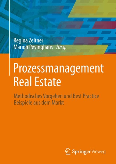 Regina Zeitner, Marion Peyinghaus - Prozessmanagement Real Estate, Inbunden