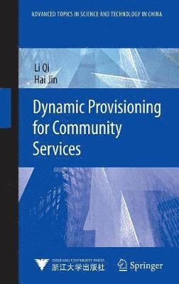 Dynamic Provisioning for Community Services 1