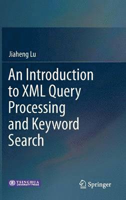 Introduction to XML Query Processing and Keyword Search