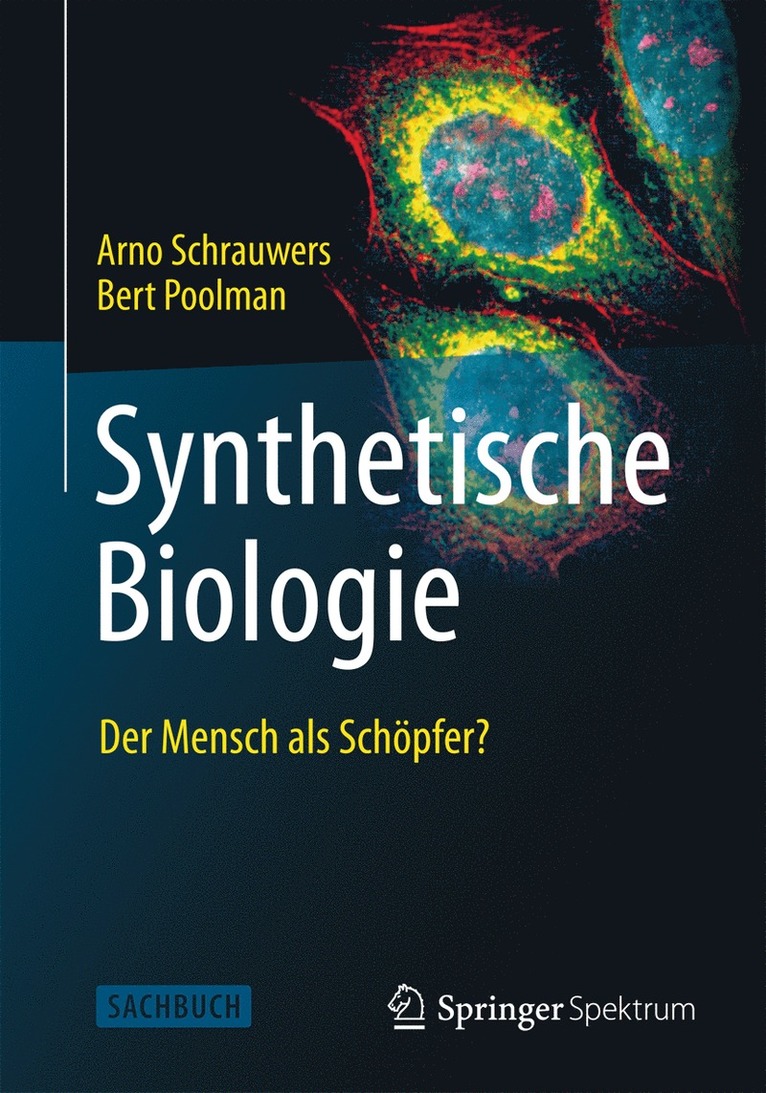Arno Schrauwers, Bert Poolman - Synthetische Biologie - Der Mensch als Schöpfer?, Häftad