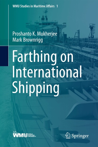 Proshanto K. Mukherjee, Mark Brownrigg - Farthing on International Shipping, Inbunden