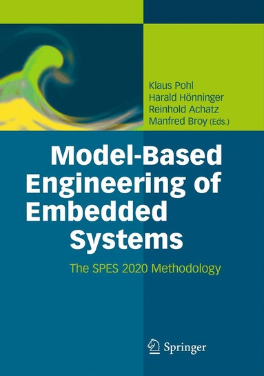 Klaus Pohl, Harald Hönninger, Reinhold Achatz, Manfred Broy - Model-Based Engineering of Embedded Systems, Inbunden