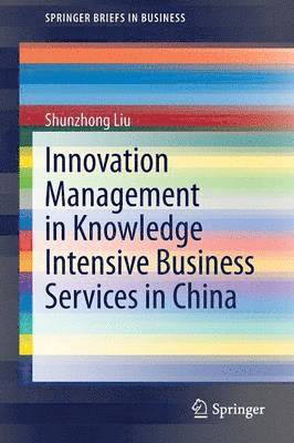 bokomslag Innovation Management in Knowledge Intensive Business Services in China