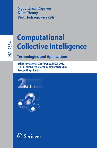Ngoc Thanh Nguyen, Kiem Hoang, Piotr Jedrzejowicz - Computational Collective Intelligence. Technologies and Applications, Häftad