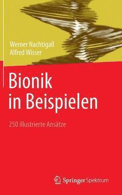 Werner Nachtigall, Alfred Wisser - Bionik in Beispielen, Inbunden